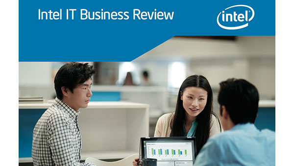 Intel IT Business Review: Accelerating and transforming product design